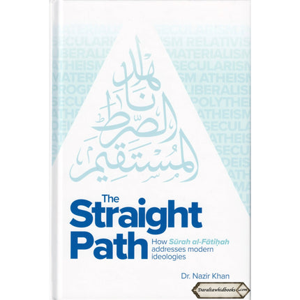 The Straight Path by Nazir Khan