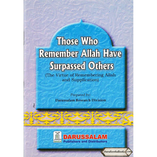 Those Who Remember Allah Have Surpassed Others By Abdul Malik Mujahid