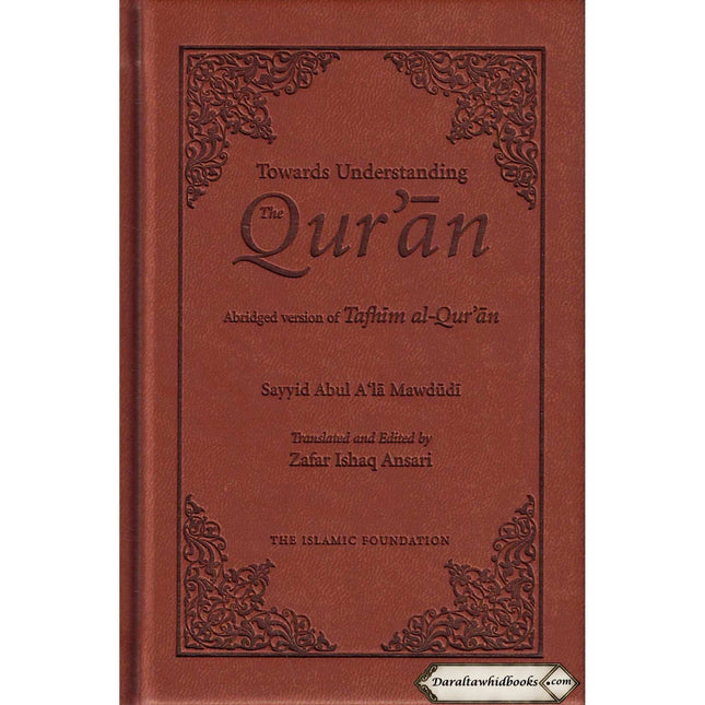Towards Understanding the Quran Abridged Version (Pocket Size) Leather Bound By Sayyid Mawdudi