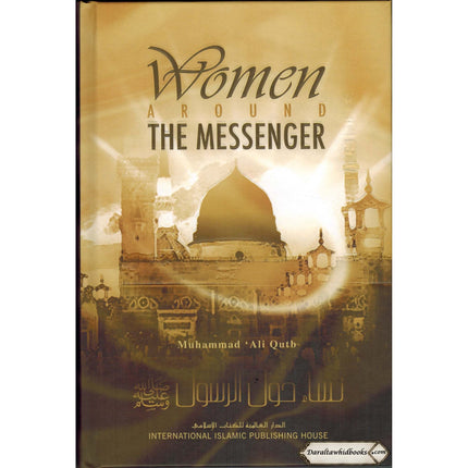 Women Around the Messenger By Muhammad Ali Qutub