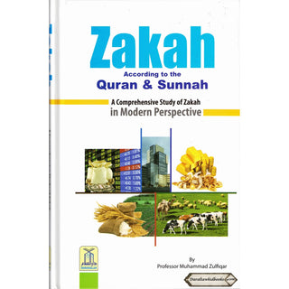 Zakah According to the Quran & Sunnah By Prof. Muhammad Zulfiqar