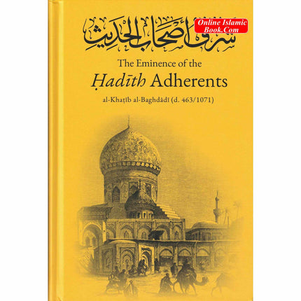 The Eminence of The Hadith Adherents By Al-Khatib Al-Baghdadi - Dar Al-Tawhid Publications