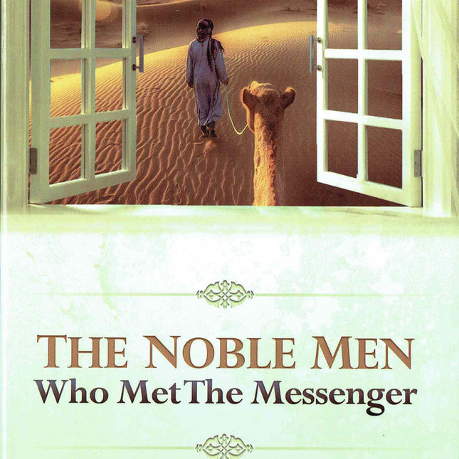 The Noble Men Who Met The Messenger by Rasheeed barbee