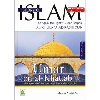 History Of Islam A Reader Series Umar Ibn Al Khatab By molvi Abdul Aziz