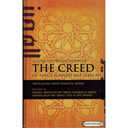 A Concise Presentation of the Creed of Ahlul Sunnah Wal- Jamaah By Abdullah Bin Abdul-Hamid Al-Athri    ISBN: 9789675699061