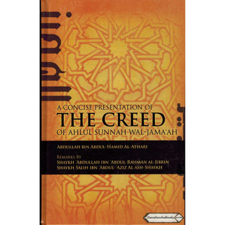 A Concise Presentation of the Creed of Ahlul Sunnah Wal- Jamaah By Abdullah Bin Abdul-Hamid Al-Athri    ISBN: 9789675699061