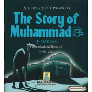 The Story of Muhammad (SAW) in Makkah By Abu Zahir (Stories Of The Prophets)